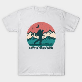 Hiking Wander Motivation Shirt T-Shirt